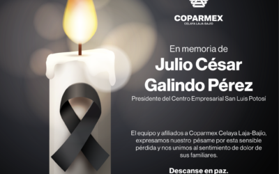 CONDENA COPARMEX ASESINATO DE JULIO CÉSAR GALINDO, PRESIDENTE DEL CENTRO EMPRESARIAL SAN LUIS POTOSÍ